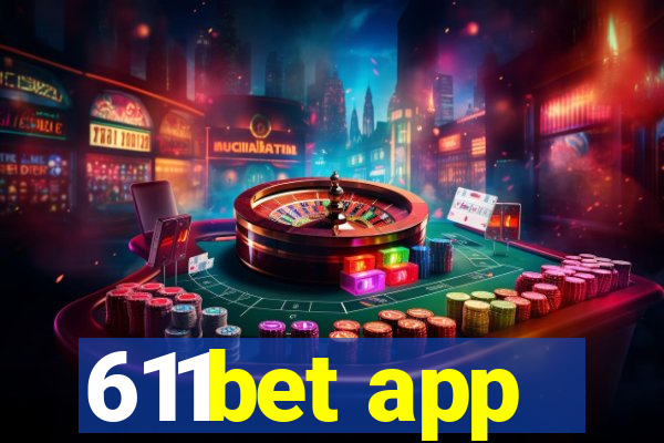 611bet app